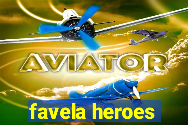 favela heroes